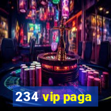 234 vip paga